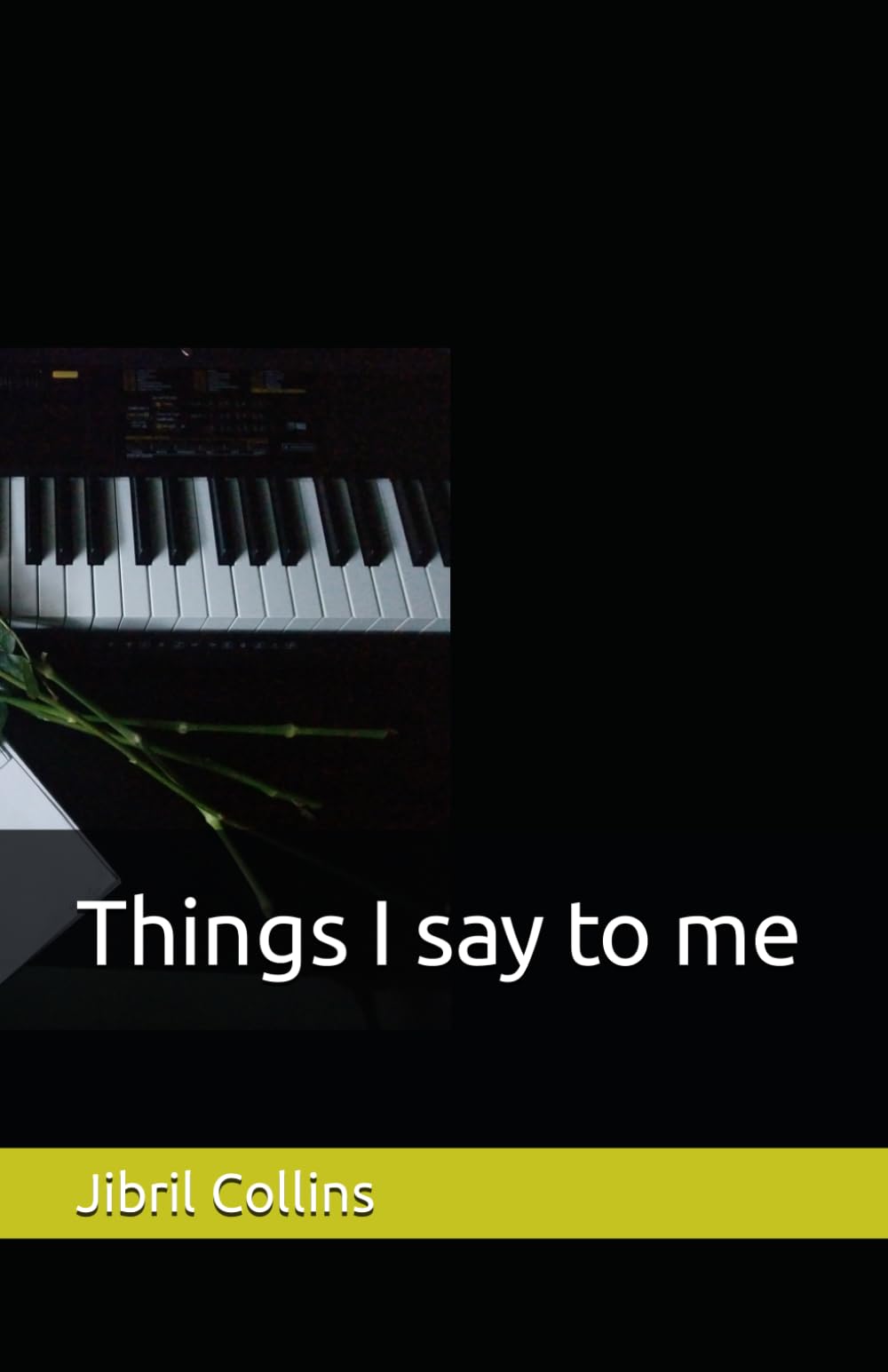 Things I say to me