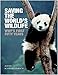 Saving the World's Wildlife: The WWFs First Fifty Years