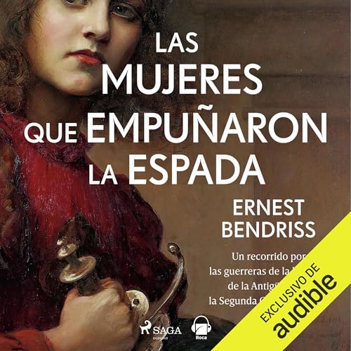 Page de couverture de Las mujeres que empuñaron la espada