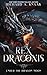 Rex Draconis: Under the Dragon Moon