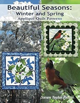 Paperback Beautiful Seasons: Winter and Spring: Applique Quilt Patterns Book