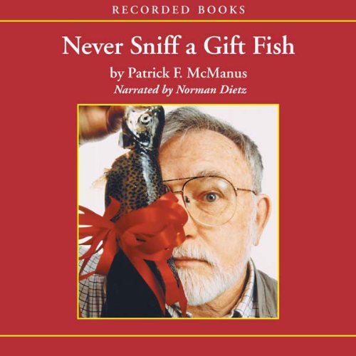 Never Sniff a Gift Fish