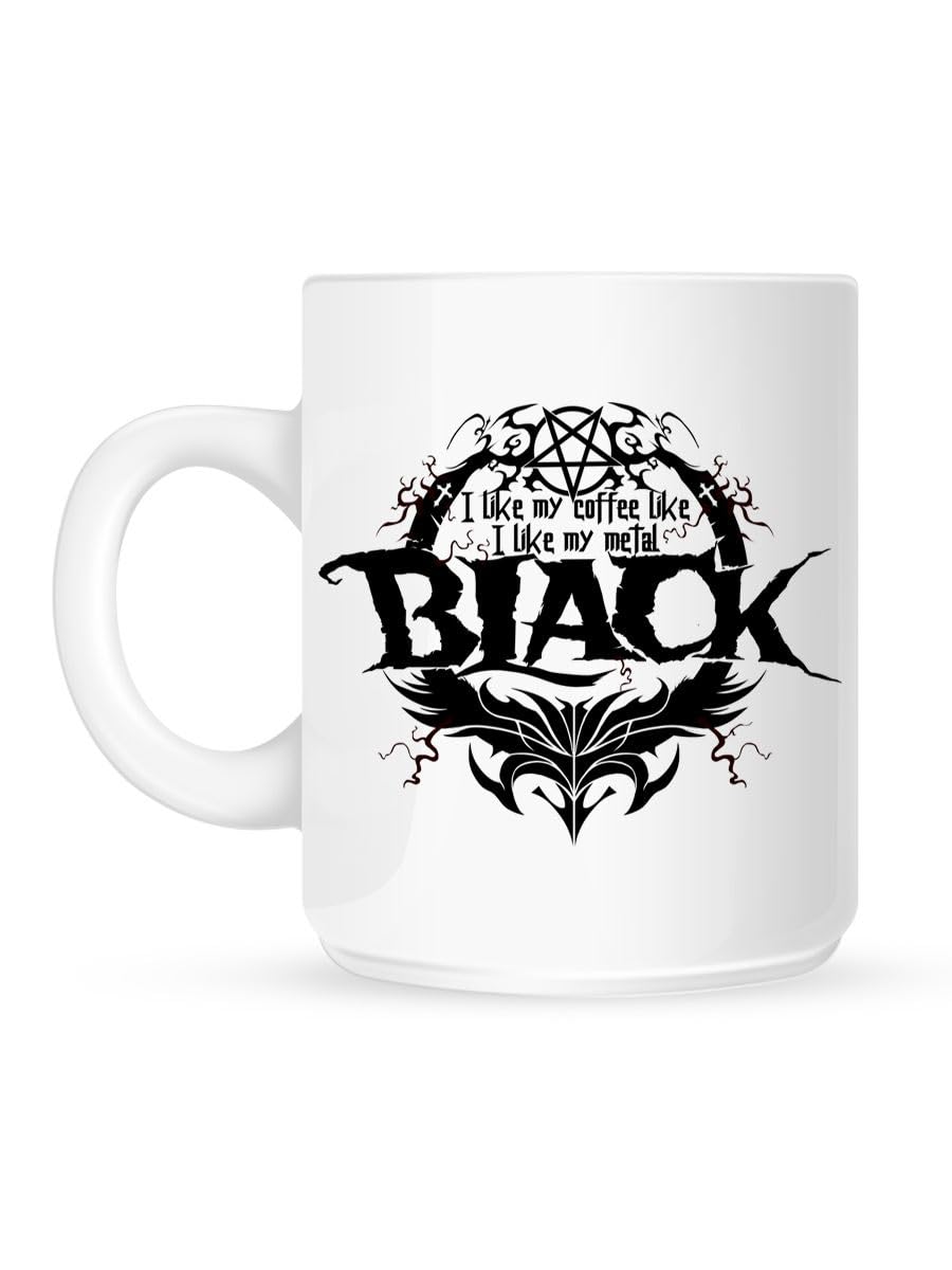 I Like My Coffee Like I Like My Metal Black Mug