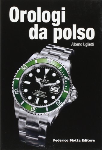Orologi da polso. Ediz. italiana e inglese