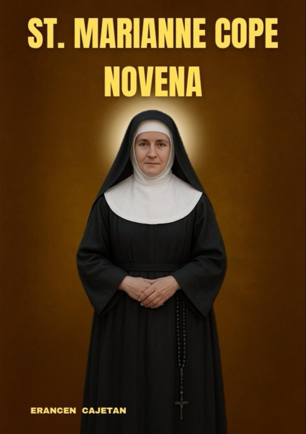 ST. MARIANNE COPE NOVENA: A JOURNEY OF COMPASSION, COURAGE, AND QUIET STRENGTH