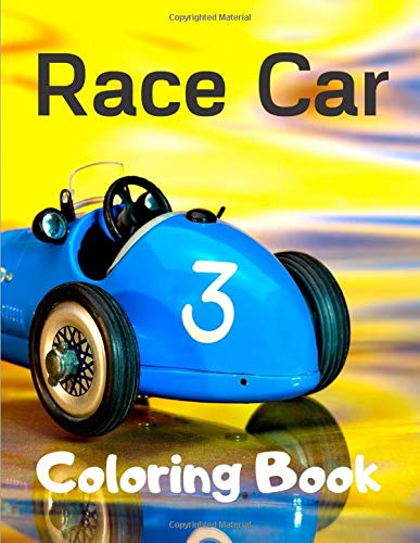 Race Car Coloring Book: Great Gift for Girls, Boys, Toddlers, Preschoolers, Kids 2-4, 5-8 Year Old. Sport Cars