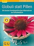 Globuli statt Pillen: Die besten homöopathischen Alternativen zur Schulmedizin