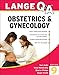 Lange Q&A Obstetrics & Gynecology, 9th Edition