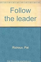 Follow the leader B0006CALOW Book Cover