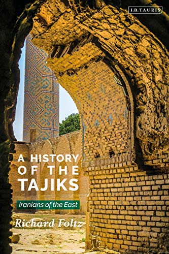A History of the Tajiks: Iranians of the East (Library of Middle East History)