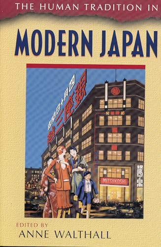 The Human Tradition in Modern Japan (The Human Tradition around the World series Book 3)