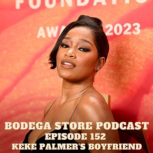 『Episode 152: Keke Palmer's Boyfriend』のカバーアート
