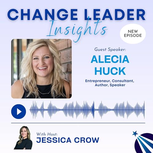 Clarity, Choice, and the Courage to Change with Alecia Huck cover art