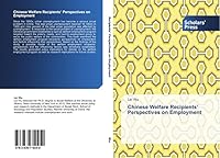 Chinese Welfare Recipients’ Perspectives on Employment 3639710258 Book Cover