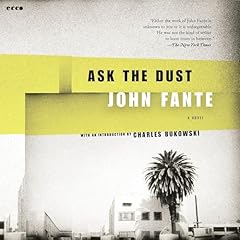 Ask the Dust Audiobook By John Fante cover art