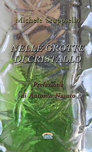 Nelle Grotte Di Cristallo (Italian Edition)