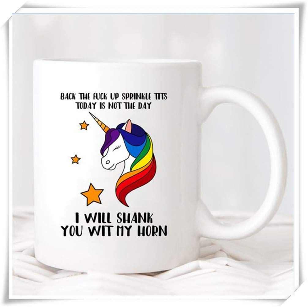 Back The Fuck Up Sprinkle Tits Today is Not The Day I Will Shank You with My Horn Mug|, 11oz Ceramic Coffee Novelty Mug/Cup