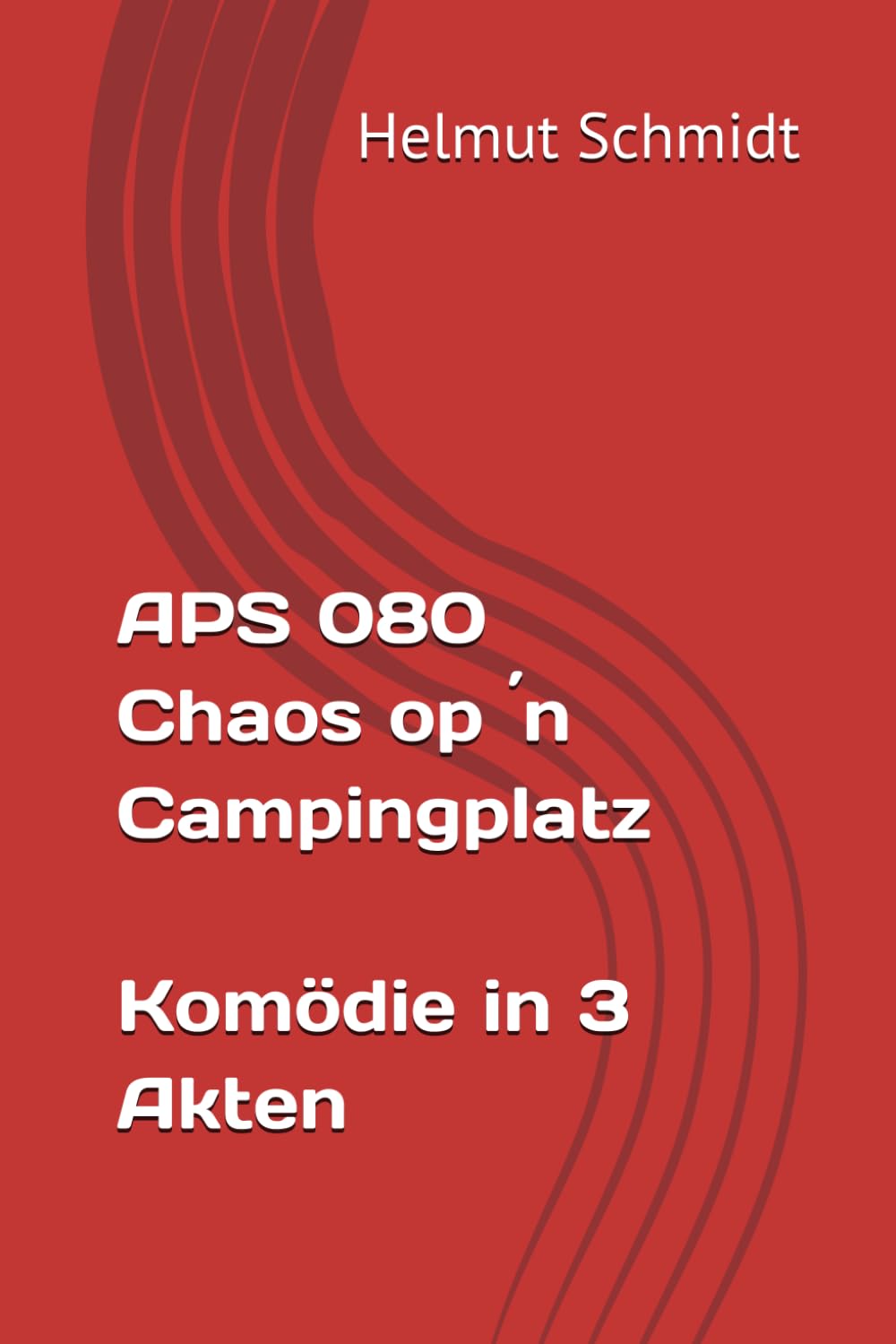 APS 080 Chaos op ´n Campingplatz - Komödie in 3 Akten