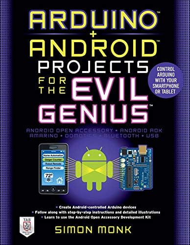 Arduino Android Projects For The Evil Genius Control Arduino With Your Smartphone Or Tablet Monk Simon Amazon Com Books Arduino Android Projects For The Evil Genius Control Arduino With Your Smartphone Or Tablet Monk Simon Amazon Com Books