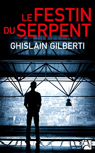 Amazon Com Le Festin Du Serpent French Edition Ebook Gilberti Ghislain Kindle Store