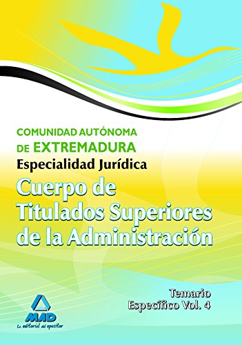 Portada de Cuerpo de titulados superiores de la junta de extremadura: especialidad jurídica. Temario específico volumen iv