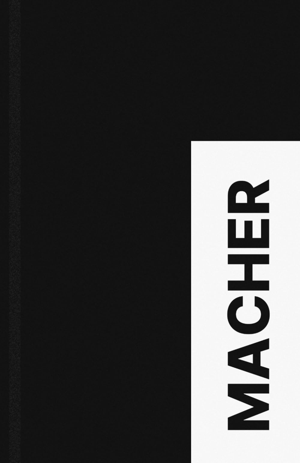 Das MACHER Erfolgsjournal | Tagesplaner für mehr Erfolg, Motivation und Selbstreflexion | A5 - undatierter Planer | Fokussiert und organisiert Ziele ... | Business- und Privatplaner (German Edition)