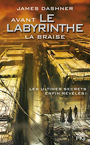 Avant Le labyrinthe - tome 5 La Braise (5) (French Edition) Avant Le labyrinthe - tome 5 La Braise (5) (French Edition)