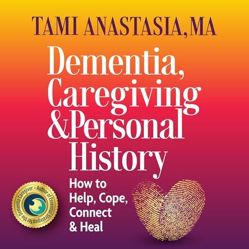 Page de couverture de Dementia, Caregiving, and Personal History