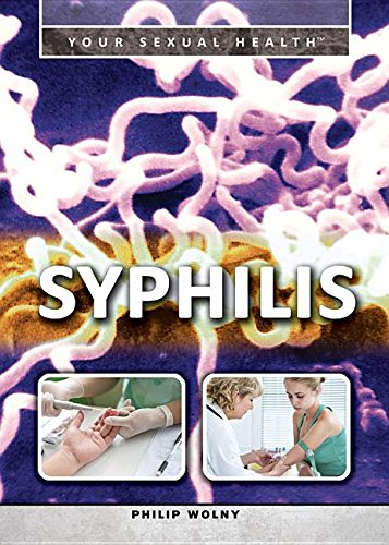 Syphilis (Your Sexual Health)      Paperback – July 30, 2015