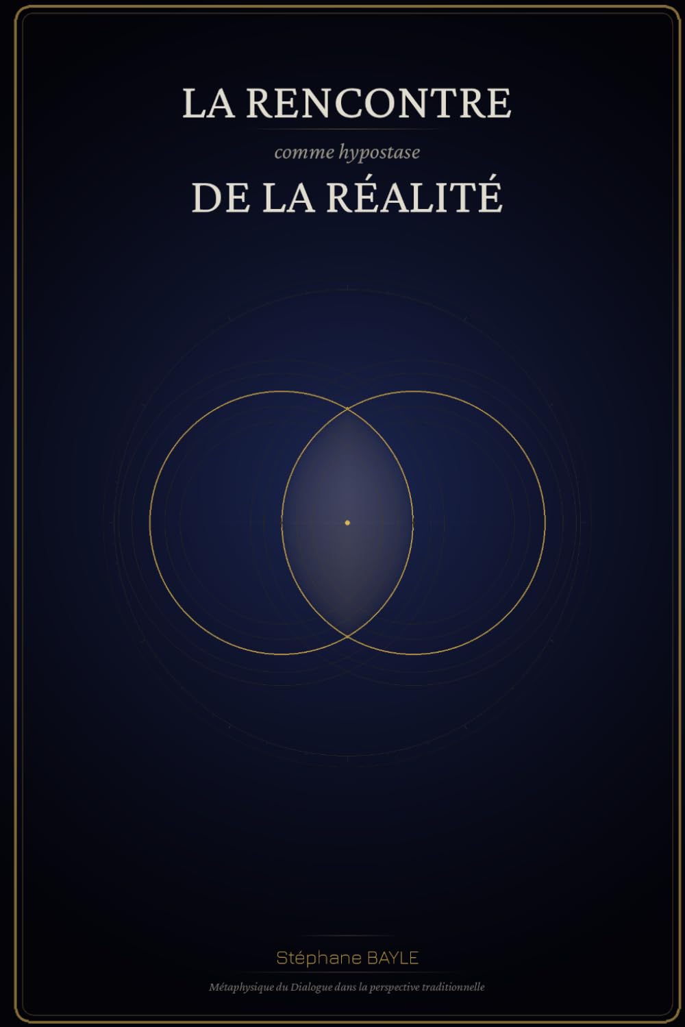 La Rencontre comme hypostase de la réalité: Métaphysique du Dialogue dans la perspective traditionnelle (Scola Dialogica)