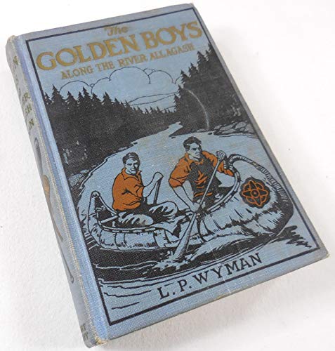 The Golden Boys Along the River Allagash B0008561Y6 Book Cover