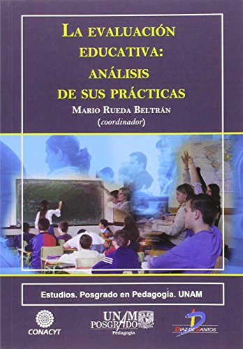 LA EVALUACIÓN EDUCATIVA: ANÁLISIS DE SUS PRÁCTICAS (DIAZ DE SANTOS)