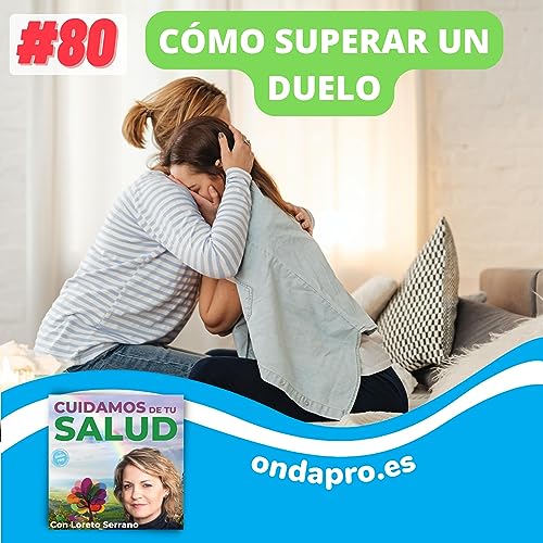 Cuidamos de tu Salud - Cómo superar un duelo