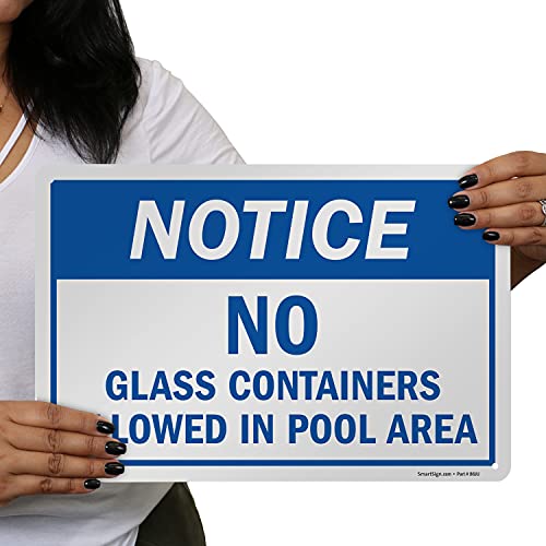 SmartSign 10 x 15 inch “Notice - No Glass Containers Allowed In Pool Area” Sign, Digitally Printed, 55 mil HDPE Plastic, Blue and White