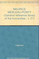 Maurice Merleau-Ponty and his critics : an international bibliography, 1942-1976 : preceded by a bibliography of Merleau-Ponty's writings 0824099494 Book Cover