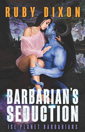 Barbarian's Seduction: A SciFi Alien Romance (Ice Planet Barbarians)