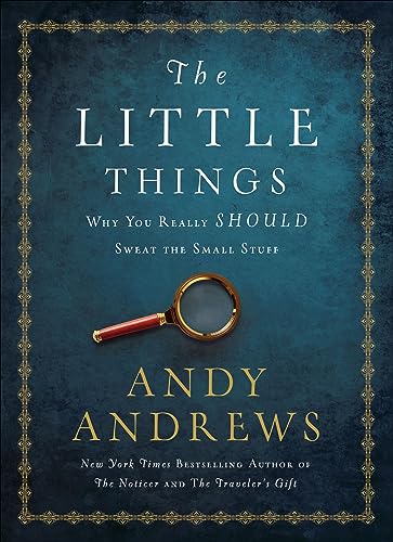 Cover of The Little Things: Why You Really Should Sweat the Small Stuff