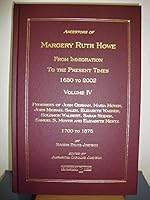 Ancestors of Margery Ruth Howe: From Immigration to the Present Times, 1630 to 2002, Volume IV (4) - Pedigrees of John Gehman, Maria Moyer, John Mitchel Salen, Elizabeth Wagner,...... (Genealogy) 0897258045 Book Cover