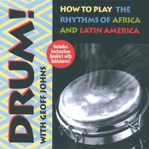 Drum: How to Play the Rhythms of Africa & Latin [Audio CD]