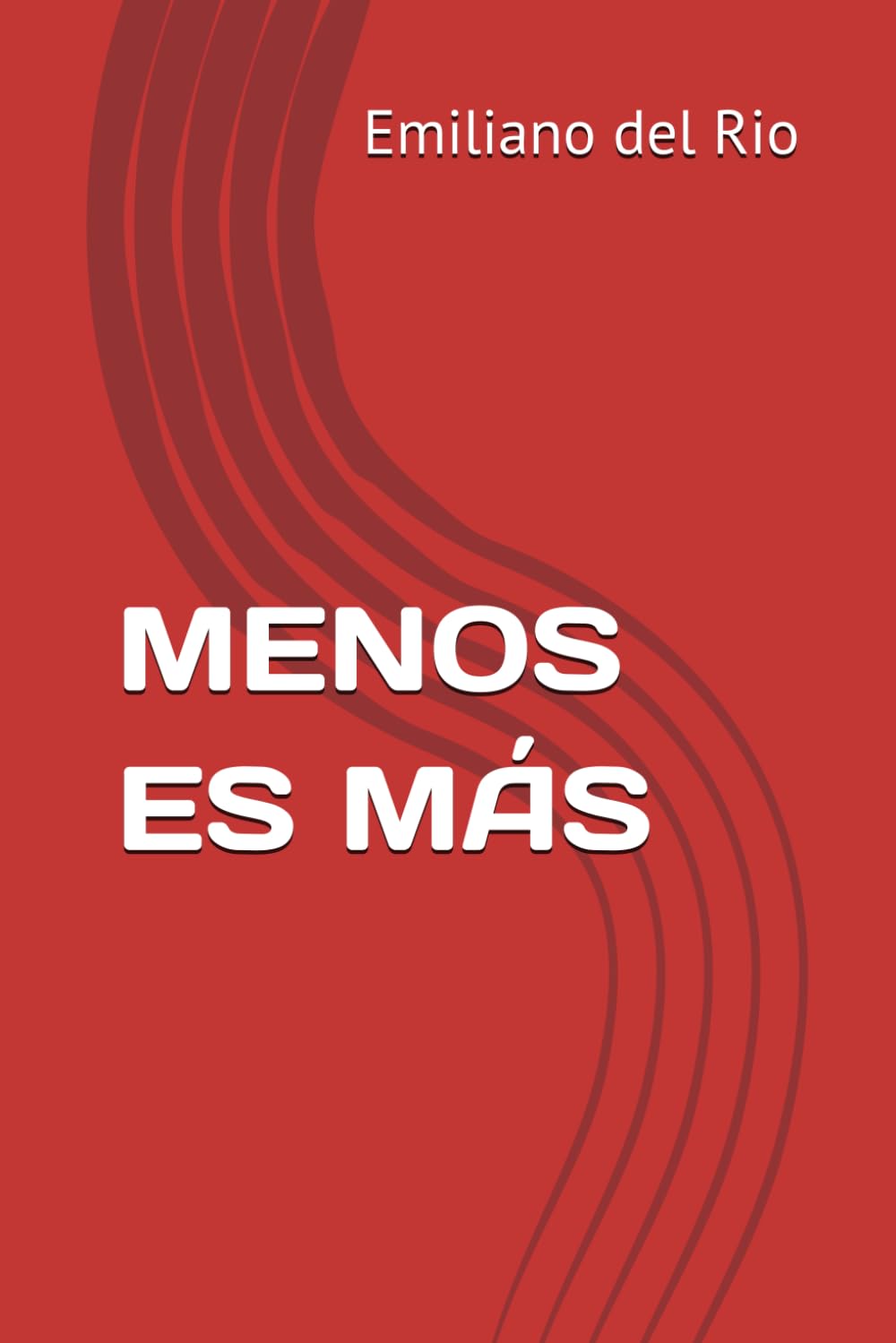 MENOS ES MAS : Emiliano del Rio