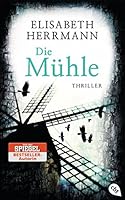 Die Mühle 3570164233 Book Cover