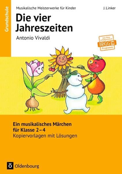 Musikalische Meisterwerke für Kinder: Antonio Vivaldi - Die vier Jahreszeiten (Neubearbeitung): Ein musikalisches Märchen für Klasse 2-4. Kopiervorlagen mit Lösungen