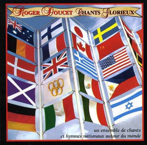 Roger Doucet//Hymmes Nationeaux/Chants Glorieux [Audio CD] Roger Doucet