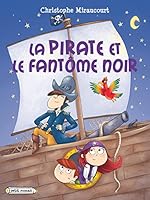 La pirate et le Fantôme noir 2700243838 Book Cover