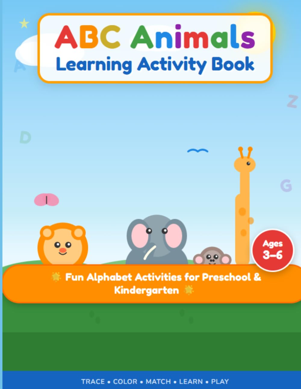 ABC Animals Learning Activity Book: Fun Alphabet Activities for Preschool & Kindergarten