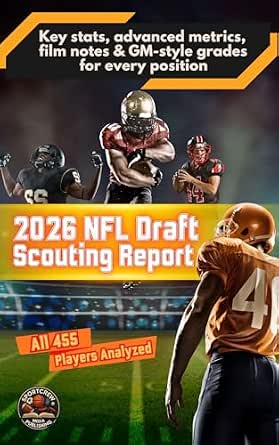 2026 NFL Draft Scouting Report: All 455 Prospects Analyzed with Key ...