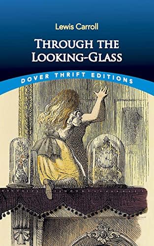 Through the Looking-Glass (Dover Thrift Editions:Classic Novels)