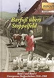  Barfuß übers Stoppelfeld. Band 3 und 4: Unvergessene Dorfgeschichten 1917-1968 (Zeitgut - Auswahl)