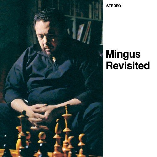 Mingus Revisited + Mingus in Wonderland by Charles Mingus (20110705