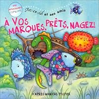 ARC-EN-CIEL ET SES AMIS - A VOS MARQUES, PRETS, NAGEZ ! 3037330139 Book Cover